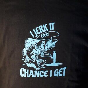 "I Jerk It Every Chance I Get" Crew Neck T-Shirt